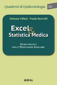 LIBRO "EXCEL & STATISTICA MEDICA. GUIDA PRATICA PER LE PROFESSIONI SANITARIE"